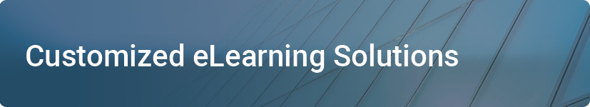 Customized eLearning Solutions