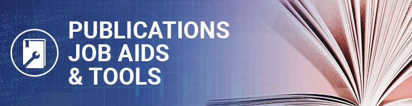 Publications Page Header Publications, Job Aids and Tools